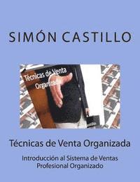 bokomslag Tecnicas de Ventas Organizada: Introduccion al Sistema de Ventas Profesional