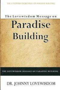 bokomslag The Lovewisdom Message on Paradise Building
