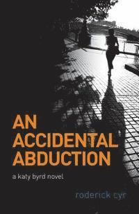 bokomslag An Accidental Abduction: A Katy Byrd Novel