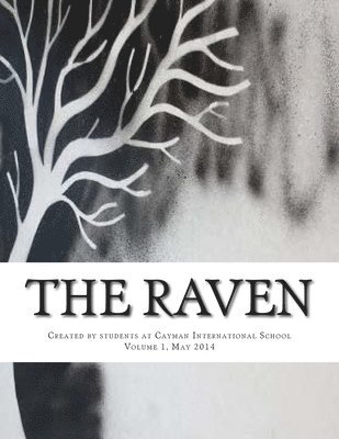 Students of Cayman International School - The Raven: poetry and arts magazine, Häftad