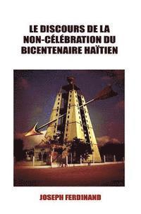 Le Discours de la non-celebration du Bicentenaire haitien 1