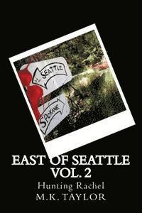 bokomslag East of Seattle: Hunting Rachel