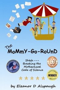 bokomslag The Mommy-Go-Round
