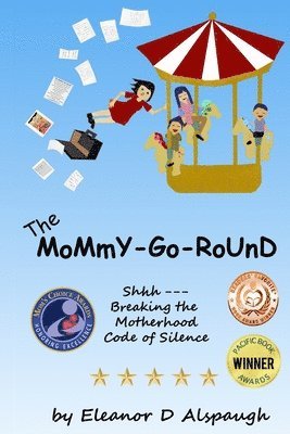 Eleanor D. Alspaugh - The Mommy-Go-Round, Häftad