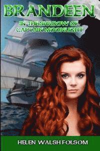 Brandeen: In the Shadow of Captain Moonlight 1