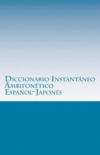 bokomslag Diccionario Instantáneo Ambifonético Español-Japonés: Plataforma Inicial