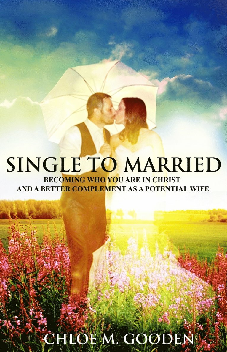 Chloe M Gooden, Chloe M. Gooden - Single to Married, Häftad