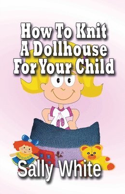 How To Knit A Dollhouse For Your Child 1