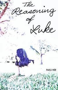 The Reasoning of Luke 1