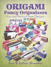 bokomslag Origami Fancy Origanizers: Fun and Practical Paper Designs