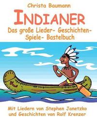bokomslag Indianer - Das grosse Lieder- Geschichten- Spiele- Bastelbuch