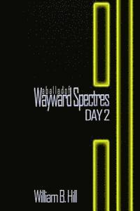 bokomslag A Ballad of Wayward Spectres: Day 2: Special Edition