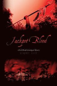 bokomslag Jackpot Blood: A Nick Herald Genealogical Mystery