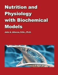 bokomslag Nutrition and Physiology with Biochemical Models