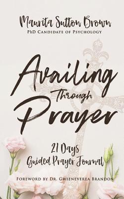 Availing Through Prayer: What God wants you, Girlfriend, to know! 1