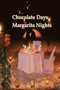 bokomslag Chocolate Days Margarita Nights