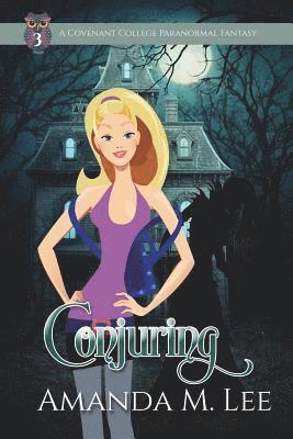 bokomslag Conjuring: Covenant College -- Book Three