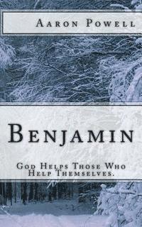 bokomslag Benjamin: God Helps Those Who Help Themselves.