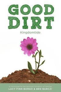Ben Barczi, Lacy Finn Borgo - Good Dirt: Kingdomtide, Häftad