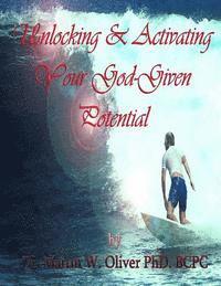 Martin W. Oliver - Unlocking and Activating Your God Given Potential (GERMAN VERSION), Häftad