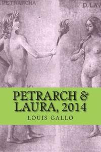 Louis Gallo - petrarch & laura, 2014: poems, Häftad