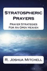 bokomslag Stratospheric Prayers: Prayer Strategies For An Open Heaven