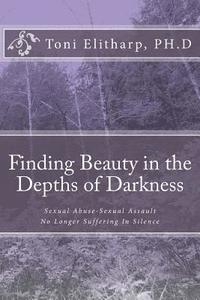 bokomslag Finding Beauty in the Depths of Darkness: Inspirational Thoughts Along the Journey