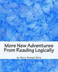 bokomslag More New Adventures From Reading Logically