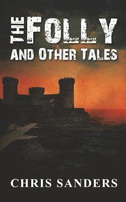 The Folly and Other Tales 1