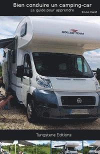 bokomslag Bien conduire un camping car: guide des bases pour apprendre