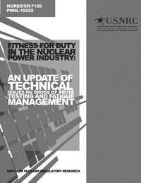 bokomslag Fitness for Duty in the Nuclear Power Industry: An Update of Technical Issues on Drugs of Abuse Testing and Fatigue Management