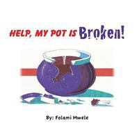 bokomslag Help, My Pot Is Broken!