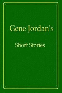bokomslag Gene Jordan's Short Stories