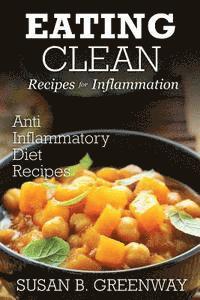 bokomslag Eating Clean Recipes for Inflammation: Anti Inflammatory Diet Recipes