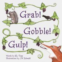 Grab! Gobble! Gulp! 1