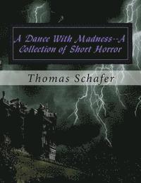 bokomslag A Dance With Madness--A Collection of Short Horror