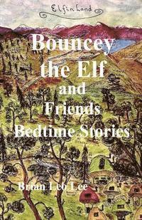 bokomslag Bouncey the Elf and Friends Bedtime Stories