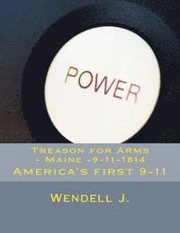 bokomslag Treason for Arms - Maine -9-11-1814: America's first 9-11