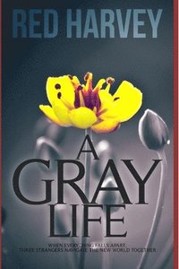 bokomslag A Gray Life
