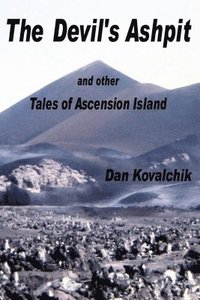 bokomslag The Devil's Ashpit: and other Tales of Ascension Island