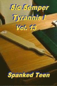 bokomslag Sic Semper Tyrannis !, Volume 13