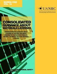 bokomslag Consolidated Guidance About Materials Licenses: Program-Specific Guidance About Changes of Control About Bankruptcy Involving Byproduct, Source, or Sp