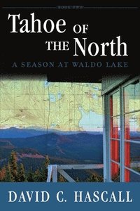 bokomslag Tahoe of the North: A Season of Essence
