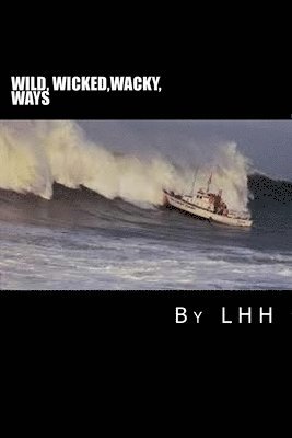 wild wicked wacky ways 1