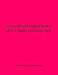 bokomslag Conversational English Book 1: Libro 1: Inglés Conversaciónal