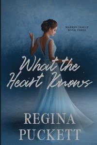bokomslag What the Heart Knows