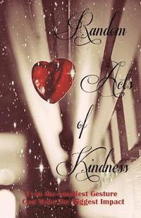 Random Acts of Kindness (A Rock & Roll Saved My Soul Anthology) 1