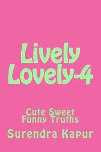 Lively Lovely-4: Cute Sweet Funny Truths 1