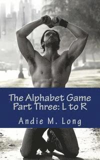 The Alphabet Game - Part Three: L to R