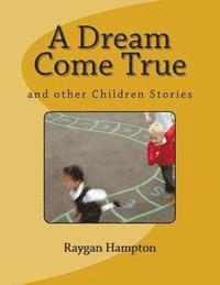 bokomslag A Dream Come True: and other Children Stories